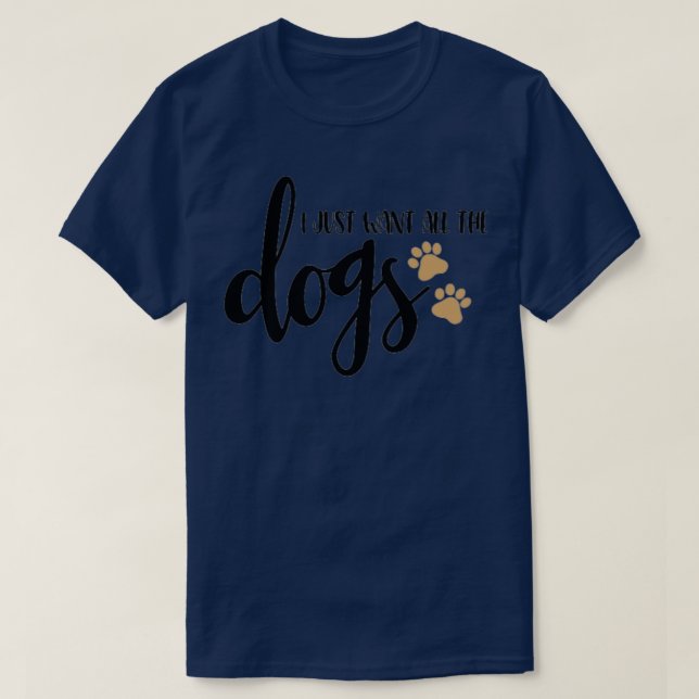 Camiseta Solo quiero todos los perros (Diseño del anverso)