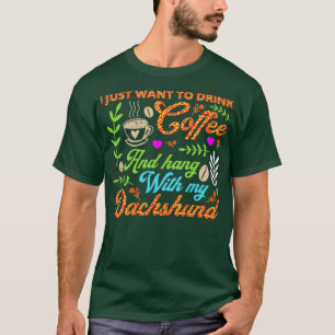 Camiseta Solo quiero tomar café y colgar con mis dachs