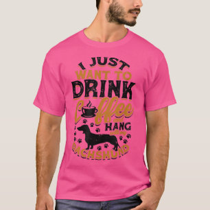Camiseta Solo quiero tomar café y colgar con mis dachs
