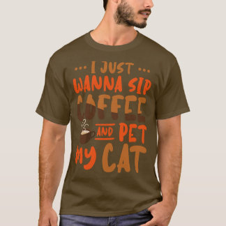 Camiseta Solo Quiero Tomar Café Y Mascota A Mi Gato