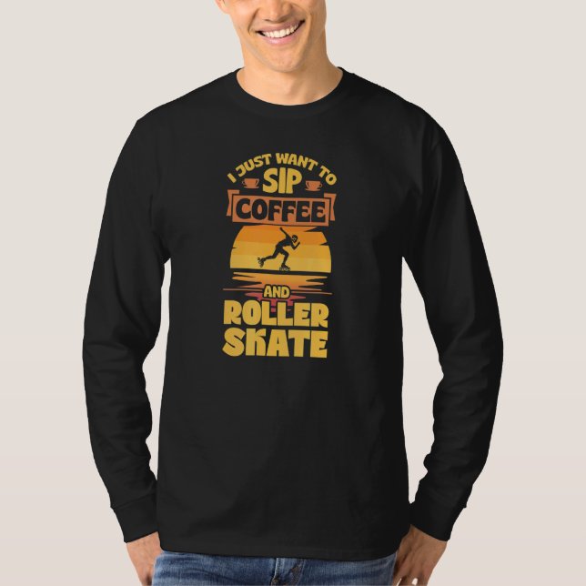Camiseta Solo Quiero Tomar Café Y Patinar (Anverso)