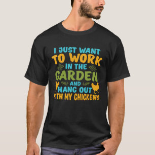 Camiseta Solo Quiero Trabajar En El Jardín Pasar El Rato Co