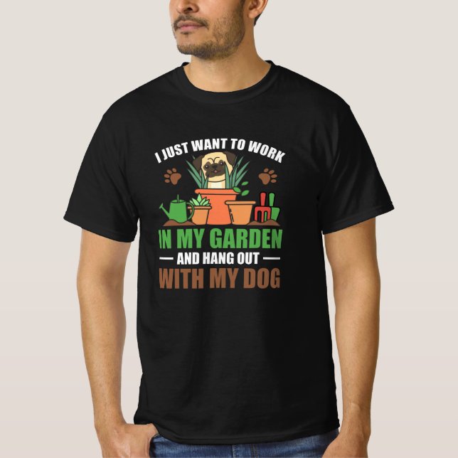 Camiseta Solo Quiero Trabajar En Mi Jardín Con Perro (Anverso)