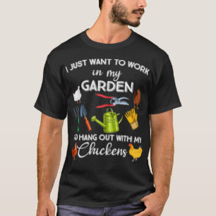Camiseta Solo Quiero Trabajar En Mi Jardín Y Aguantarme Con