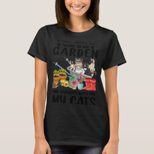 Camiseta Solo Quiero Trabajar En Mi Jardín Y Aguantarme Con