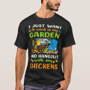 Camiseta Solo Quiero Trabajar En Mi Jardín Y Aguantarme Con