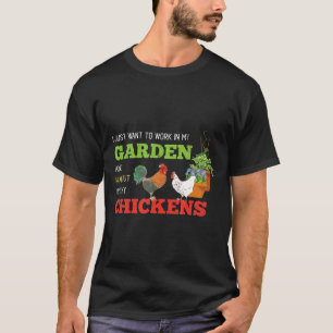 Camiseta Sólo Quiero Trabajar En Mi Jardín Y Con