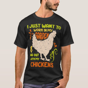 Camiseta Solo Quiero Trabajar En Mi Jardín Y Hangout Con