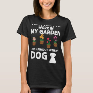 Camiseta Solo Quiero Trabajar En Mi Jardín Y Hangout Con