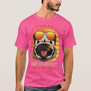 Camiseta Solo Quiero Trabajar En Mi Jardín Y Hangout Con