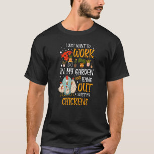 Camiseta Solo Quiero Trabajar En Mi Jardín Y Pasar El Rato