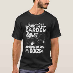 Camiseta Sólo quiero trabajar en mi jardín y pasar el rato 