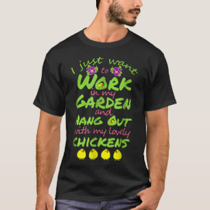 Camiseta Sólo Quiero Trabajar En Mi Jardín Y Pasar El Rato