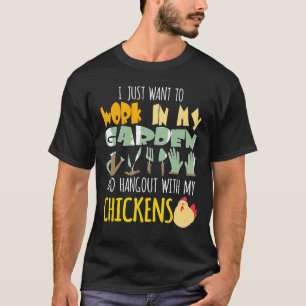 Camiseta Solo Quiero Trabajar En Mi Jardín Y Pasar El Rato