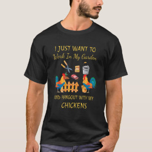 Camiseta Solo Quiero Trabajar En Mi Jardín Y Pasar El Rato