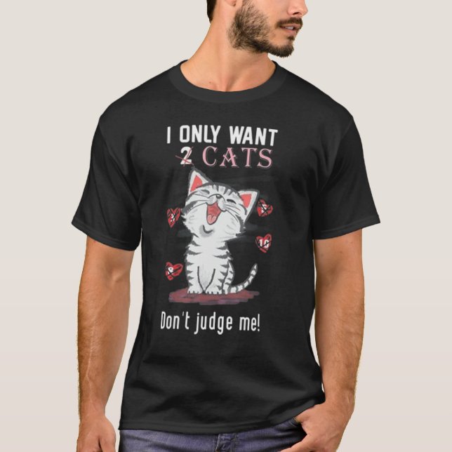 Camiseta Solo quiero un gato (Anverso)