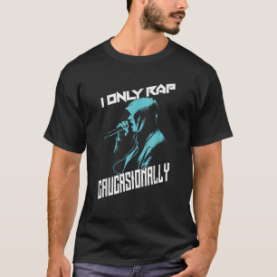 Camiseta Solo Rap Caucásicamente Guay Hip Hop Music Funny