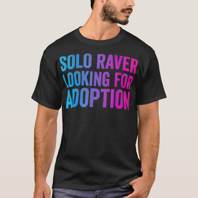 Camiseta Solo Raver  Funny EDM Dance Music Festival Rave be (Anverso)