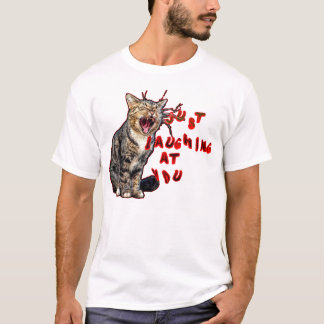 Camiseta sólo reírse de tu gato.