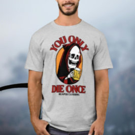 Camiseta Sólo se Muere Una Vez por Reaper Clothing