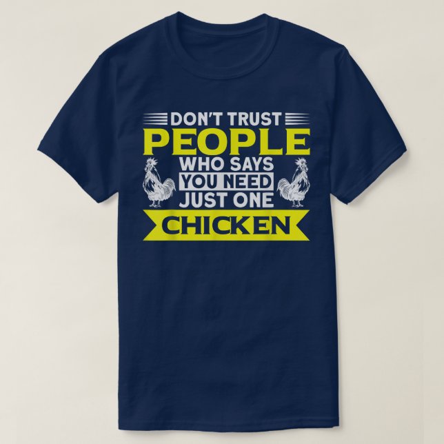 Camiseta Solo se necesita un granjero de pollo (Diseño del anverso)