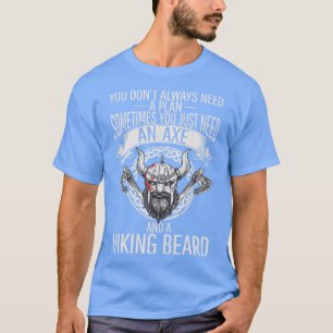 Camiseta Sólo se necesita un hacha y una barba Viking Odin 