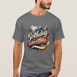 Camiseta Sólo se pintan Swirls con vibraciones de cumpleaño