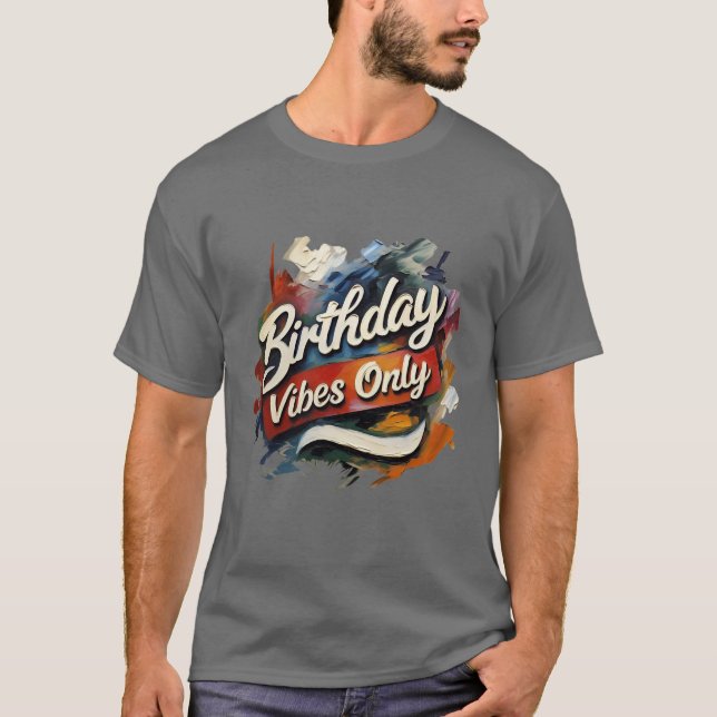 Camiseta Sólo se pintan Swirls con vibraciones de cumpleaño (Anverso)