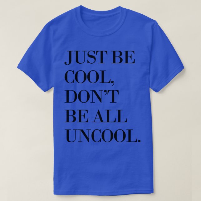 Camiseta Solo sé que Guay no será nada genial (Diseño del anverso)