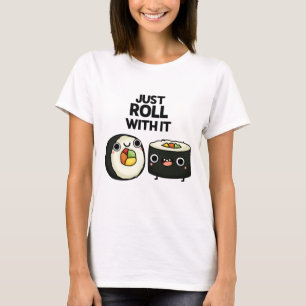 Camiseta Solo Sigue Con El Gracioso Sushi Roll Pun