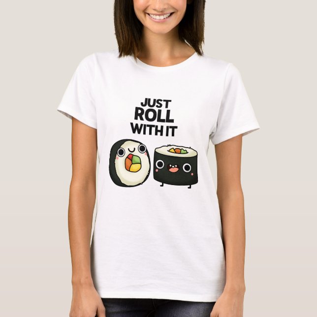 Camiseta Solo Sigue Con El Gracioso Sushi Roll Pun (Anverso)