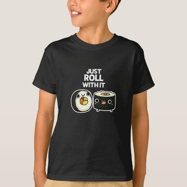 Camiseta Solo Sigue Con El Gracioso Sushi Roll Pun Oscuro B (Anverso)