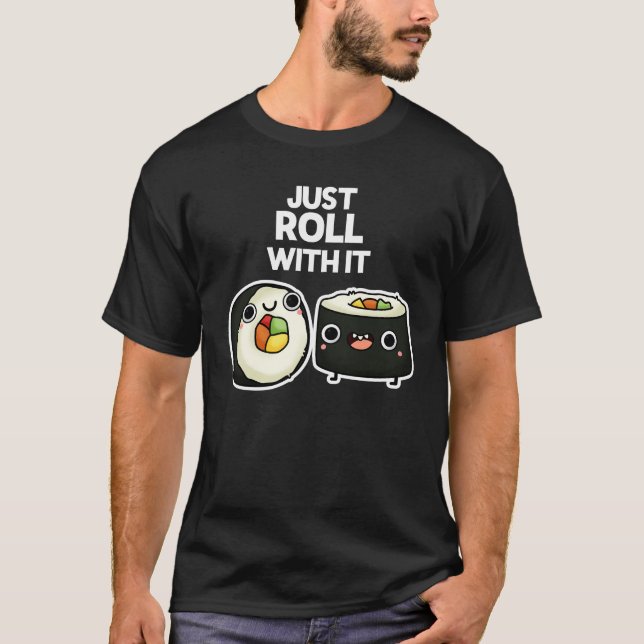 Camiseta Solo Sigue Con El Gracioso Sushi Roll Pun Oscuro B (Anverso)