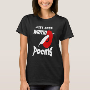 Camiseta Sólo sigue escribiendo poemas