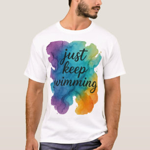 Camiseta Sólo Sigue Nadando - Ilustracion De Tinta Alcohóli