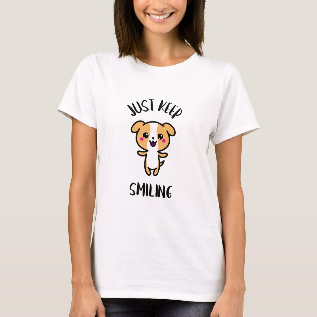Camiseta "Sólo sigue sonriendo" Perro cachorro Kawaii (Anverso)
