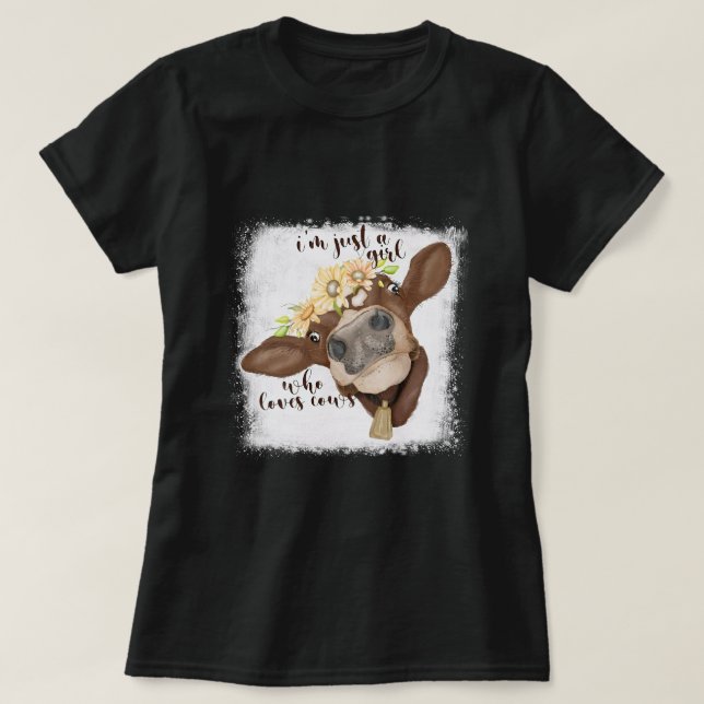 Camiseta Solo soy Chica que ama a las vacas blanqueadas amo (Diseño del anverso)