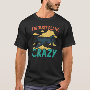 Camiseta Solo soy piloto de aviones locos de aviación