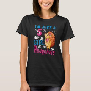 Camiseta Solo soy un Chica de 5 años que ama a los erizos e