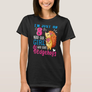 Camiseta Solo soy un Chica de 8 años que ama a los erizos 8