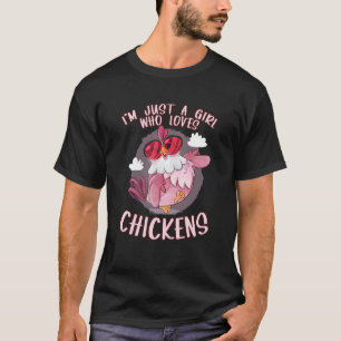 Camiseta Solo soy un Chica que ama a las gallinas con galli