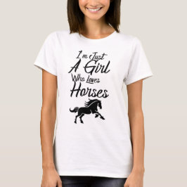 Camiseta Solo soy un Chica que ama a los caballos