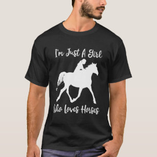 Camiseta Solo Soy Un Chica Que Ama Los Caballos