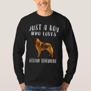 Camiseta Solo Soy Un Niño Que Ama El Perro Tervuren Belga