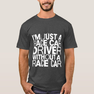 Camiseta Solo soy un piloto de carreras sin un amigo de aut