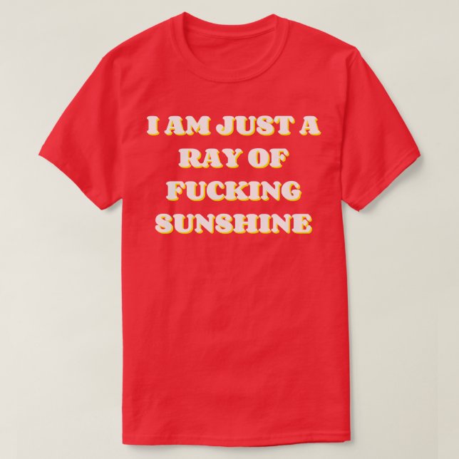 Camiseta Solo Soy Un Rayo De Sunshine Funny NSFW Diciendo (Diseño del anverso)