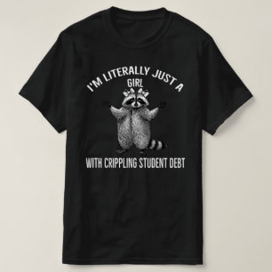 Camiseta Sólo Soy Una Chica Con Deuda Estudiantil Agobiante