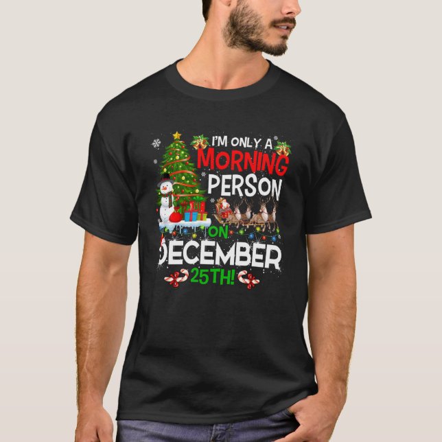 Camiseta Solo soy una persona matutina el 25 de diciembre C (Anverso)