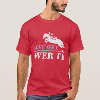 Camiseta Sólo supere a montar a caballo divertido