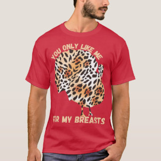 Camiseta Solo Te Gusto Por Mi Pecho Gracias Leopa
